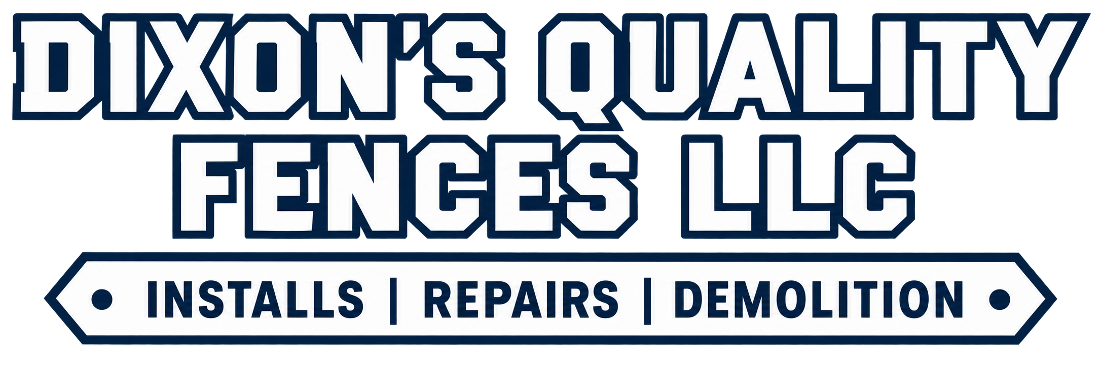Dixon’s Quality Fences LLC